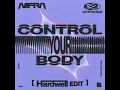 Nifra & 2 Unlimited - Control Your Body (Hardwell Edit)