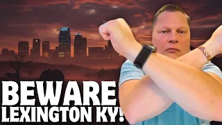 DON T Move to Lexington KY WATCH FIRST BEFORE MOVING to Lexington Kentucky Lexington Real Estate