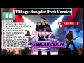 13 Lagu Dangdut Rock Version