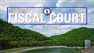 Pike County Fiscal Court Meeting - June 2 2026