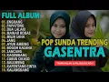Download Lagu POP SUNDA FULL ALBUM GASENTRA \