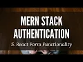 MERN Stack Authentication 5 React Form Functionality