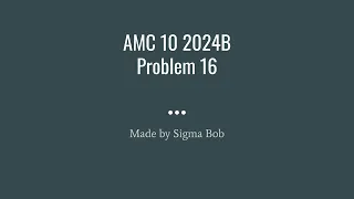 AMC 10 2024B Problem 16
