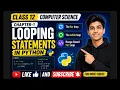 Class-12 Computer Science Chapter - 1 Looping Statements In Python EnhanceCodeLearning