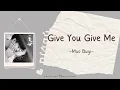 Download Lagu Mao Buyi - Give You Give Me 'Forever and ever OST' [PINYIN/INDO]