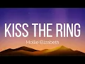 Mollie Elizabeth - Kiss The Ring (Lyrics)