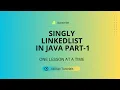 LinkedList Implementation in Java Singly LinkedList