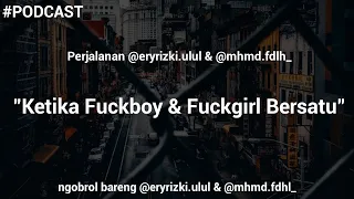 Download Ketika FuckBoy Dan FuckGirl Bersatu ⎢(Perjalanan mhmd.fdlh_ \u0026 eryrizki.ulul) Eps06_SDT MP3