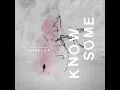 Know Some