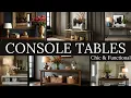 Best 55 Console Tables to Style in Your Entryway or Living Room Chic Functional Ideas