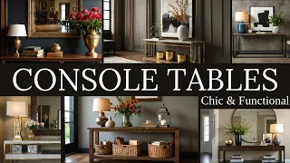Best 55 Console Tables to Style in Your Entryway or Living Room Chic Functional Ideas