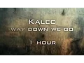 Download Lagu Kaleo - Way down we go [Lyrics] 1 hour