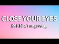 Download Lagu KSHMR, Tungevaag - Close Your Eyes (Video Lyrics)