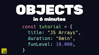 Learn JavaScript Objects in 6 Minutes