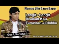 Download Lagu MAMAS ULIN GAWE BAPER  ' LANGIT LANGIT BISAKAH KAU TURUNKAN JODOHKU \
