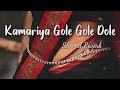 Download Lagu kamariya gole gole dole /slowed and reverb / lofi song/ Neelkamal Singh, Shilpi Raj |