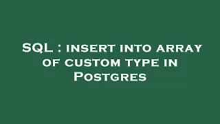 SQL insert into array of custom type in Postgres
