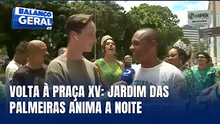 Jardim das Palmeiras faz volta à Praça XV nesta quinta-feira