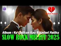 Download Lagu 🎵 ALBUM KU JADIKAN KAU BIDADARI SURGA HATIKU  (Slow Rock Melayu 2025)  - Dilarang Patah Hati