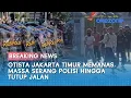 Download Lagu Otista Jakarta Timur Memanas, Massa Serang Polisi hingga Tutup Jalan