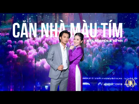 Video Thumbnail: CĂN NHÀ MÀU TÍM - ĐAN NGUYÊN & TỐ MY