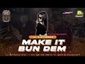 Download Lagu DJ BANTENGAN MAKE IT BUN DEM VIRAL TIK TOK STYLE VELOCITY RMX BOLEXZZSQRPNT
