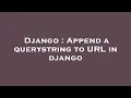 Django Append a querystring to URL in django