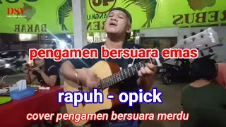 Download suaranya mantap bikin merinding rapuh - Opick || cover pengamen sawangan || DSV chanel MP3