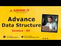 Advance Data Structure Session - 4 Ashok IT