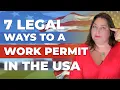 7 Legal Ways to a Work Permit in The USA 2024