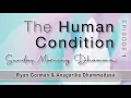 Download Lagu The Human Condition. Sunday Morning Dhamma. Episode One. January 5th, 2025.