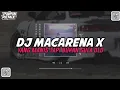 DJ MACARENA X YANG MANIS TAPI BUKAN GULA DJ LOKAL FULL BASS [ SLOW \u0026 REVERB ]