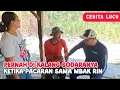 Download Lagu CERITA LUCU,\\\\ TAU DI KALANG KARO DULUR2E,KETIKA PACARAN SAMA MBAK RIN.