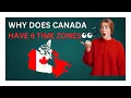 Why Canada Has 6 Time Zones And One That s 30 Minutes Off The Truth Will Shock You