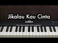 Jikalau Kau Cinta - Judika | Piano Karaoke by Andre Panggabean