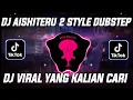 Download Lagu DJ AISHITERU 2 STYLE DUBSTEP REMIX VIRAL TIK TOK TERBARU