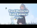 Lagu Fond Memories - Kobo Kanaeru | lyric video