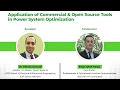 Application of Commercial and Open Source Tools in Power System Optimization