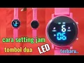 Download Lagu Cara mengatur jam tangan digital LED tombol dua terbaru