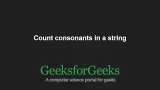 Count consonants in a string GeeksforGeeks