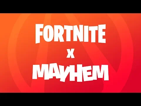 Introducing #FortniteXMayhem