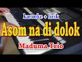 Download Lagu ASOM NA DI DOLOK [KARAOKE] MADUMA TRIO