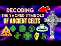 Decoding the Sacred Symbols of Ancient Celts Origins and symbolism explained