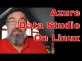 Azure Data Studio On Linux