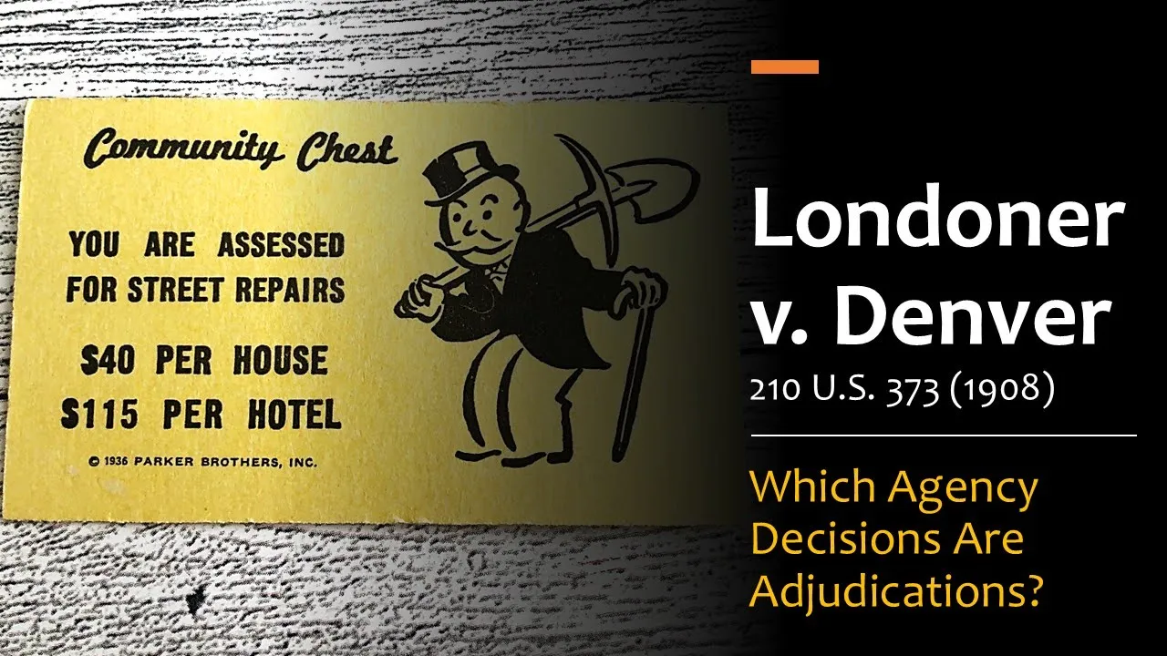 Londoner v. Denver - When Agency Hearings Are Required
