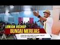 Download Lagu BUNGAI MEREJAS_LENION RECHEE (LIVE MERINDANG)