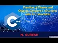 23-03-2021 C Creation Of Classes and Objects Compare C structures with C structures
