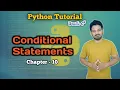 Conditional Statements Chapter 10 Python Full Tutorial Learn Python in 2025 In Telugu