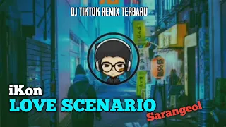 Download DJ LOVE SCENARIO ( SARANGEOL ) - iKon | DJ TIK TOK VIRAL TERBARU 2021 FULL BASS | Aryanto Yabu MP3