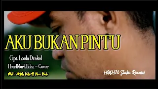 aku bukan pintu loela drakel hendmarkhoka cover by request